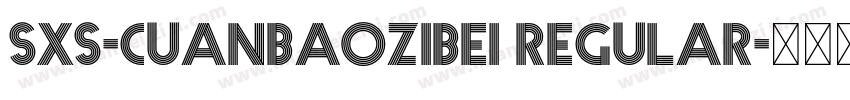 SXS-Cuanbaozibei Regular字体转换